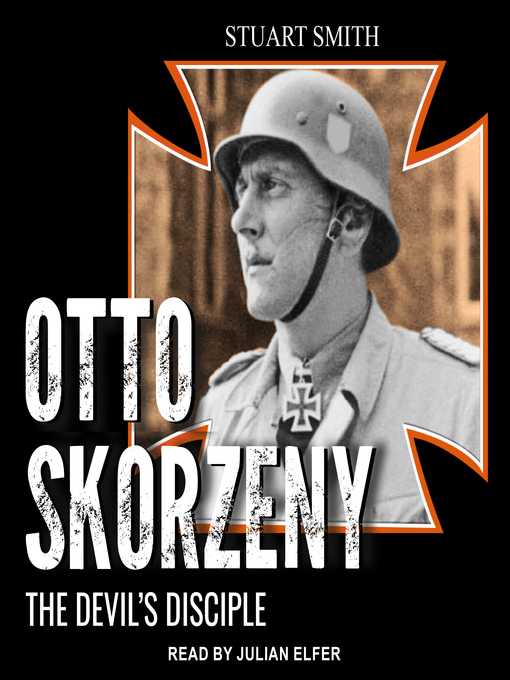 Title details for Otto Skorzeny by Stuart Smith - Available